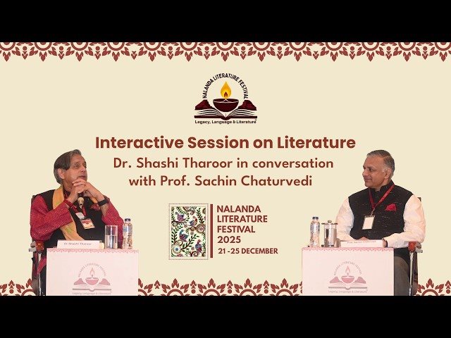 Interactive Session on Literature | Dr. Shashi Tharoor in conversation with Prof. Sachin Chaturvedi