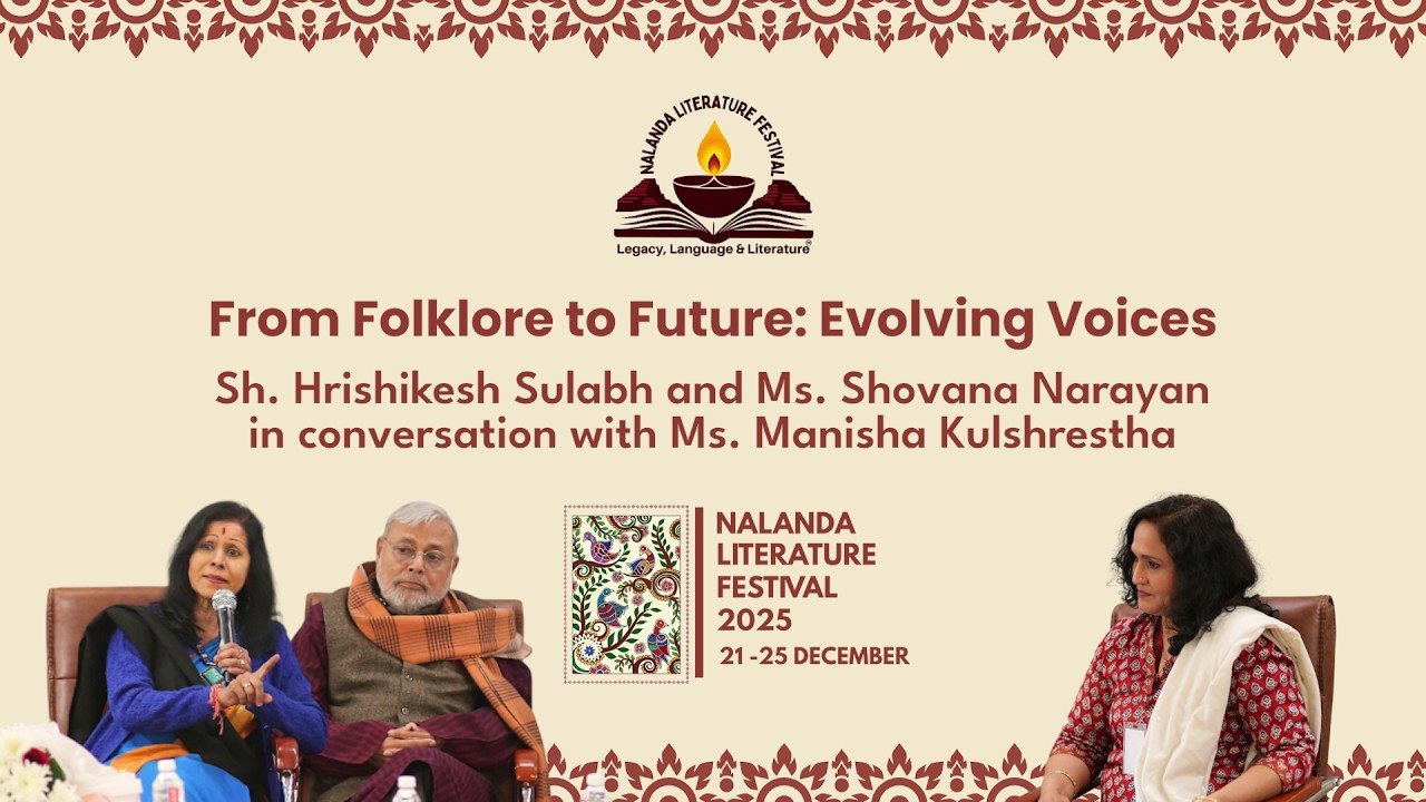 From Folklore to Future: Evolving Voices | Nalanda Literature Festival