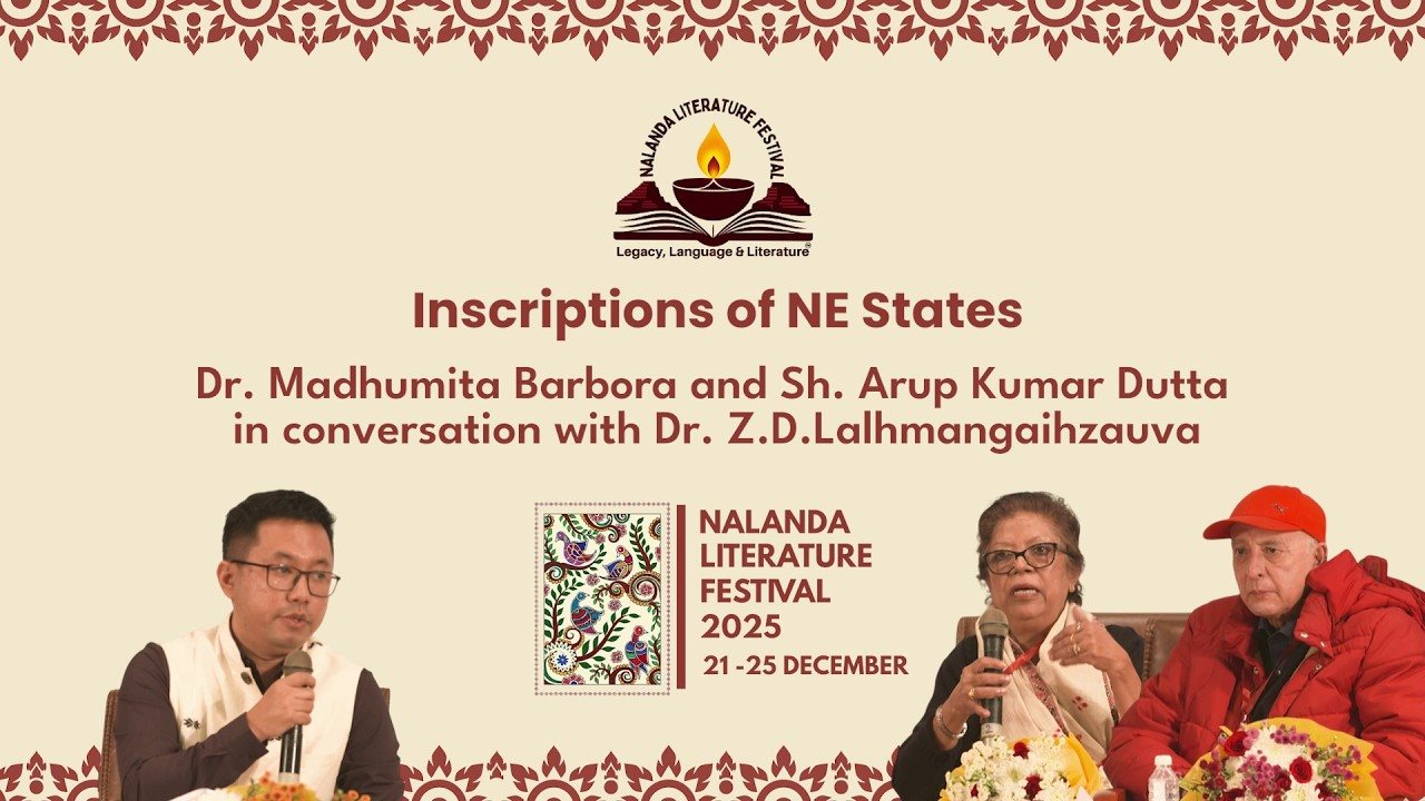 Inscriptions of NE States|Sh. Arup Kumar Dutta & Dr. Madhumita Barbora | Nalanda Literature Festival